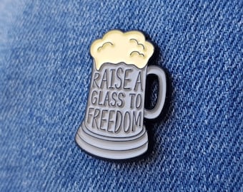 Raise a Glass to Freedom - Hamilton Pin