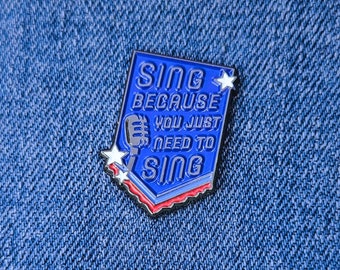 Just Need To Sing - Bandstand Pin