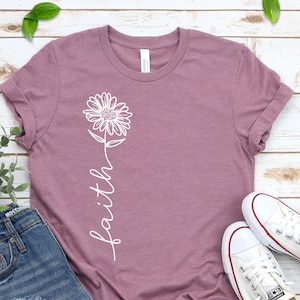 Faith Flower Graphic T-shirt,Faith Shirt,Religious Shirt,Faith Love Shirt,Christian Shirt Ideas For Women,Christian Gifts,Sunflower Shirt