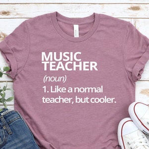 Music Teacher Definition Shirt,Music Teacher Shirt,Music Teacher Gift,Funny Music Shirt,Music Teacher Like a Normal Teacher But Cooler Shirt