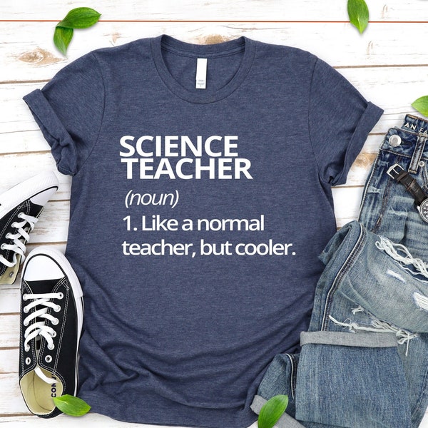 Science Teacher Like a Normal Teacher But Cooler T-shirt,Science Teacher Shirt, Science Teacher Gift,Funny Science Shirt,Best Teacher Ever