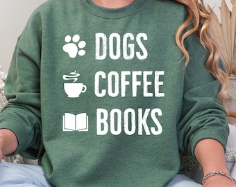 Dogs Coffee Books Sweatshirt, Bookish Dog Lover Gift