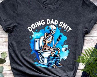 Funny Skeleton Dad T-Shirt, Father's Day Gift