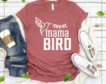 Mama Bird T-Shirt, New Mom Gift, Mother's Day Shirt