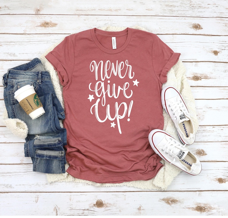 Never Give Up Shirt: Inspirational Unisex Tee image 1