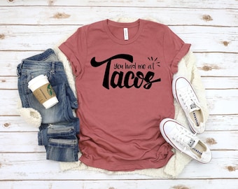 You Had Me At Tacos Shirt: Women's Funny Food Tee