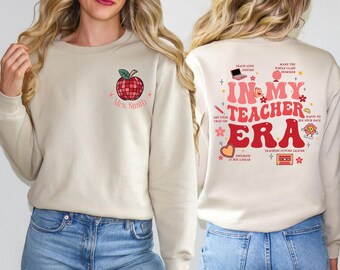 Personalized Teacher Era Sweatshirt: Custom Name, Teacher Appreciation Gift