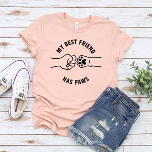 My Best Friend Has Paws, Dog Hand Fist Bump Tee, Dog Mom Shirt, Dog Mom Gift, Dog Lover Gift, Dog Shirts, Dog Rescue Shirt, Pet Lover shirt