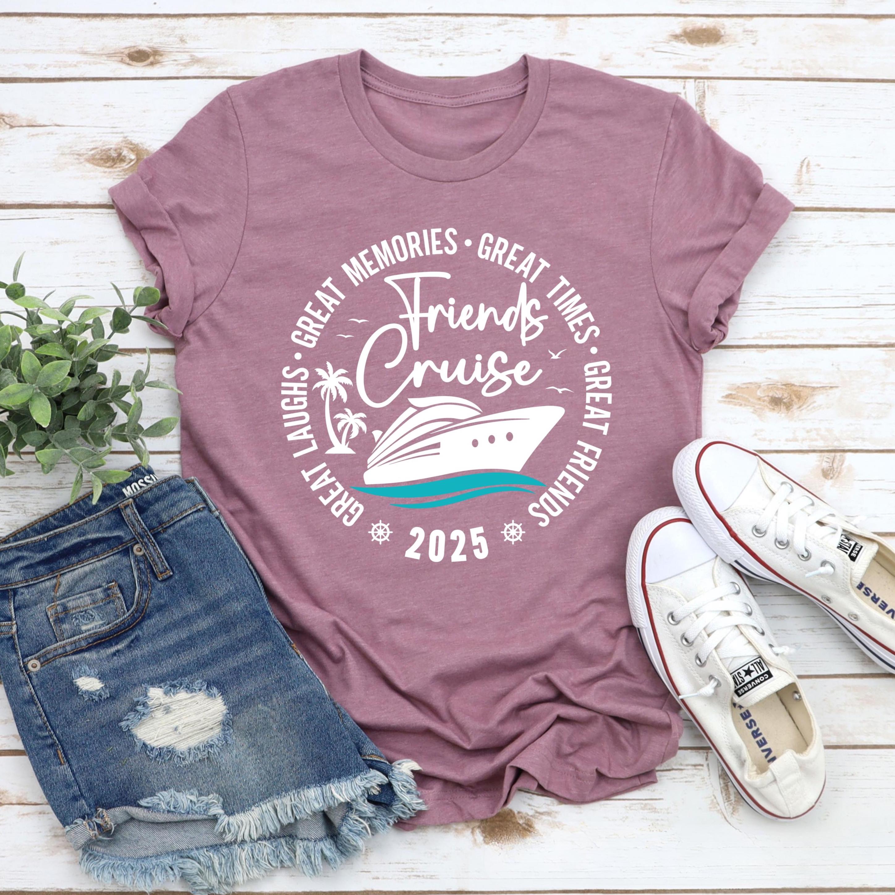 Friends Cruise 2025 Shirt, Cruise Time Shirt, Cruise Vacation Tee, Great Memories Shirt, Great Times Shirt, Cruise Life Shirt, Girls Trip