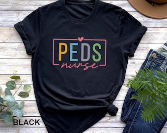 Peds Nurse T-Shirt: Pediatric Nurse Gift