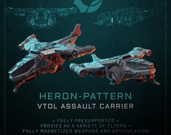 May include: Two Heron-Pattern VTOL Assault Carriers are depicted in a detailed illustration, using shades of grey, orange, and black. The image includes technical drawings and text that reads "FULLY PRESUPPORTED", "PROXIES AS A VARIETY OF FLYERS", and "FULLY MAGNETIZED WEAPONS AND ARTICULATION."