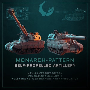 Puede incluir: Un modelo de artillería autopropulsada impreso en 3D, pintado en un patrón de camuflaje gris y blanco. El modelo está etiquetado como "Monarch-Pattern Self-Propelled Artillery" e incluye el texto "Fully Presupported", "Proxies as a Basilisk" y "Fully Magnetized Weapons and Articulation".