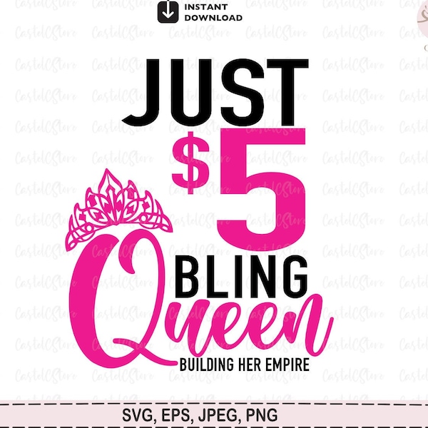 5 Bling Queen, Funny Jewelry Lover Gift Svg, Digital Files Png, Jpeg, Eps