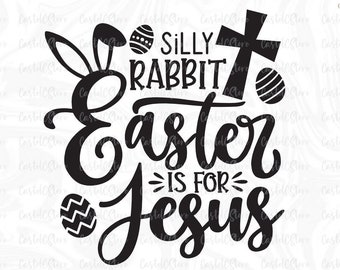 Conejo tonto Pascua es para Jesús svg, Pascua svg, Christian svg, divertida camisa de Pascua svg, conejito de Pascua archivos svg para Cricut, Png