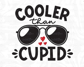 Cooler than Cupid Svg, Valentine's Day Svg, Png,Valentines for Baby Kids Toddler Boys Girls Shirts Svg,Heart love Cupid Svg Files for Cricut