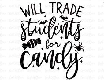 Échangera des étudiants contre des bonbons svg, Halloween svg, png drôle Halloween Teacher Shirt svg, Halloween Quotes svg fichiers pour cricut