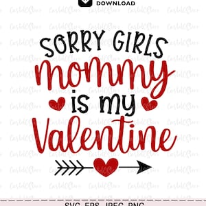 Lo siento niñas mamá es mi primer San Valentín svg, niño San Valentín svg, bebé día de San Valentín Svg, bebé niño San Valentín camisa Svg archivo para Cricut