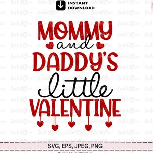 Mommy And Daddy es Little Valentine Svg, Kinder Valentinstag Svg, Valentinstag Svg für Mädchen oder Jungen, Valentinstag Shirt Svg Dateien für Cricut