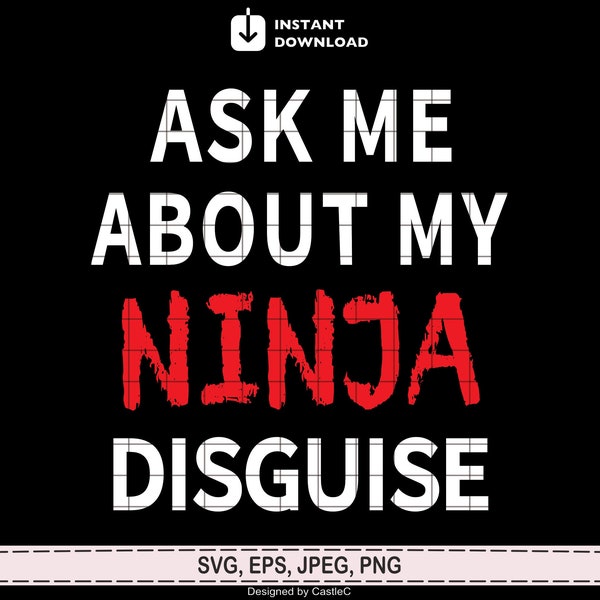 Ask Me About My Ninja Disguise Svg, Ninja Face Mask svg, Ninja Birthday svg, Ninja kids svg Digital files Png, Jpep, Eps, Svg for Cricut