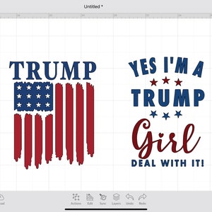 May include: A digital design featuring two images. The first image is a red, white, and blue American flag with the word "TRUMP" above it. The second image is a blue text graphic that says "YES I'M A TRUMP GIRL DEAL WITH IT!" with three red stars above the word "TRUMP" and three red stars below the word "TRUMP".