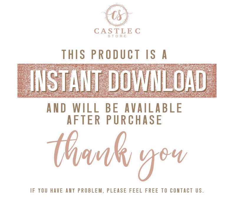 May include: A pink and white graphic with the text "CASTLEC STORE" and "THIS PRODUCT IS AN INSTANT DOWNLOAD AND WILL BE AVAILABLE AFTER PURCHASE thank you" in a pink script font. The text "INSTANT DOWNLOAD" is in a larger font and is on a pink glittery background.