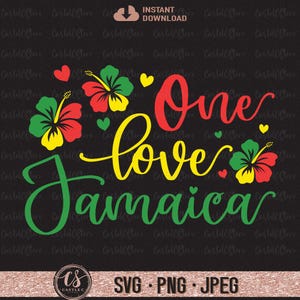 One Love Jamaica SVG、PNG、ジャマイカ旅行ギフト、Love Jamaica アフリカ系アメリカ人の誇り高き黒人歴史月間レゲエ音楽愛好家 SVG ファイル