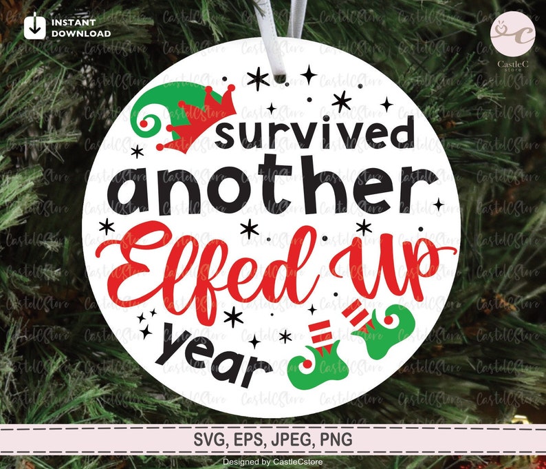Survived Another Elfed up Year Svg Png Funny Christmas 2021 Etsy