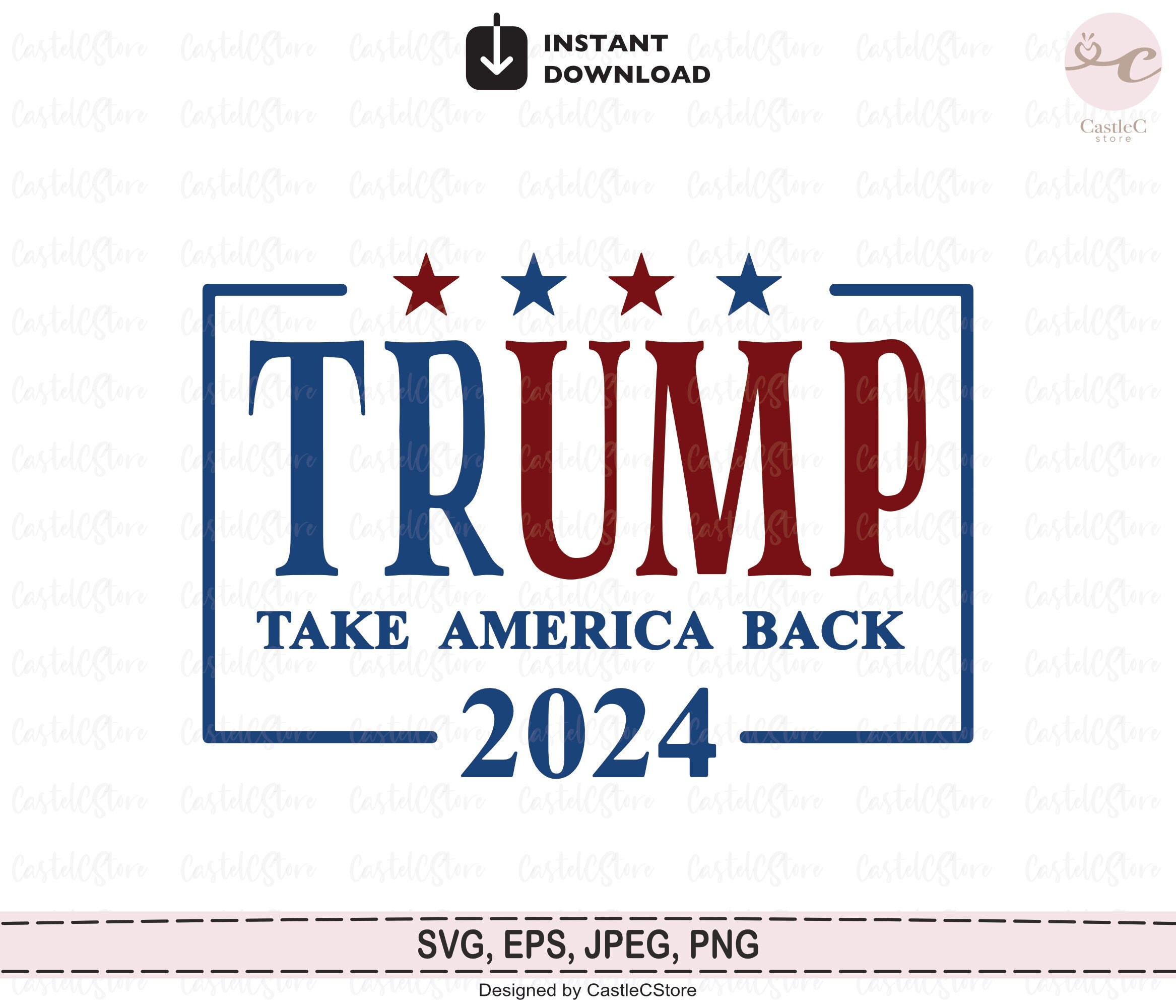 Trump 2024 Svg Trump Take America Back 2024 Svg Trump Etsy
