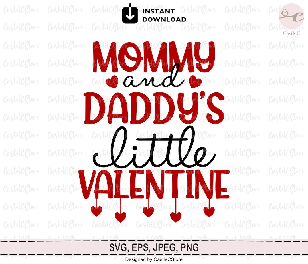 Mommy and Daddy's Little Valentine Svg, Kids Valentines Day Svg ...