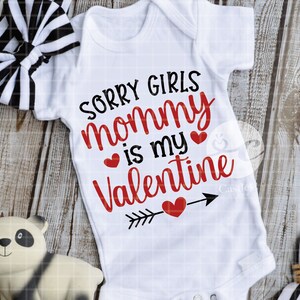 Sorry Girls Mommy is My First Valentine Svg, Boy Valentine Svg, Baby ...