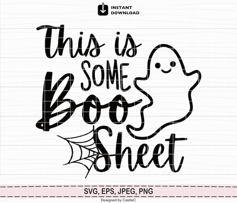 This is some Boo Sheet svg, Funny Ghost Halloween Svg, Halloween Ghost quot...