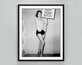 Feminist Wall Art, Not Your Bitch Poster, Vintage Black And White Print, Printable Girly Wall Art, Wall Prints Trendy, Antique Photography