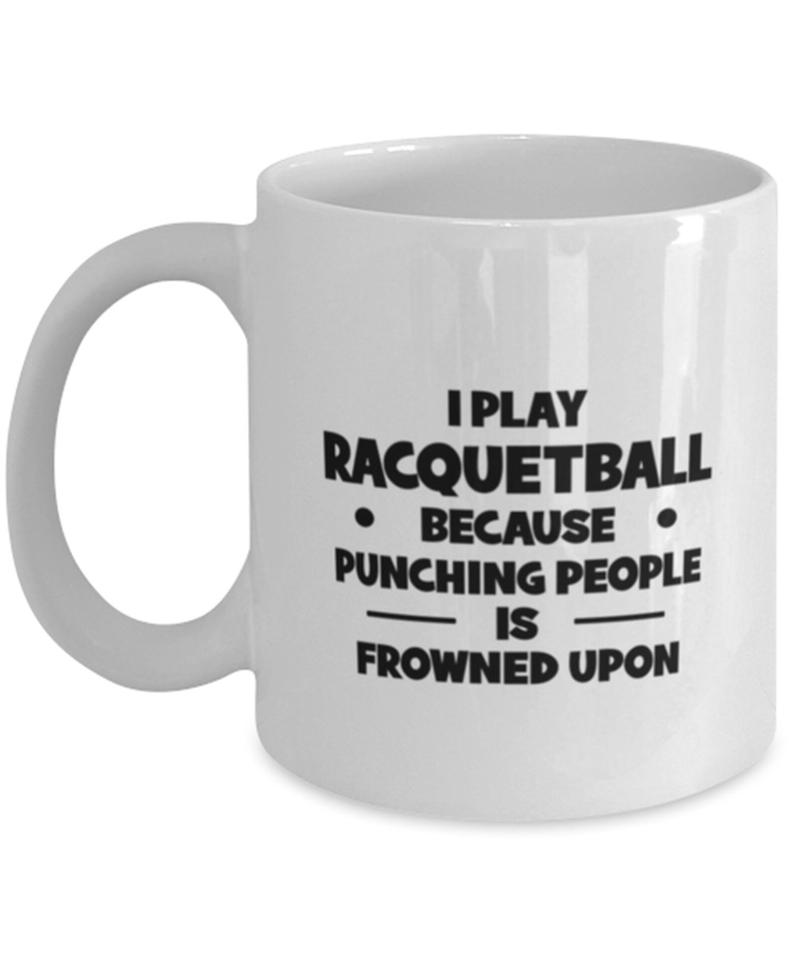 Racquetball Coffee Mug Present Of Racquetball Sport Great Gift Etsy