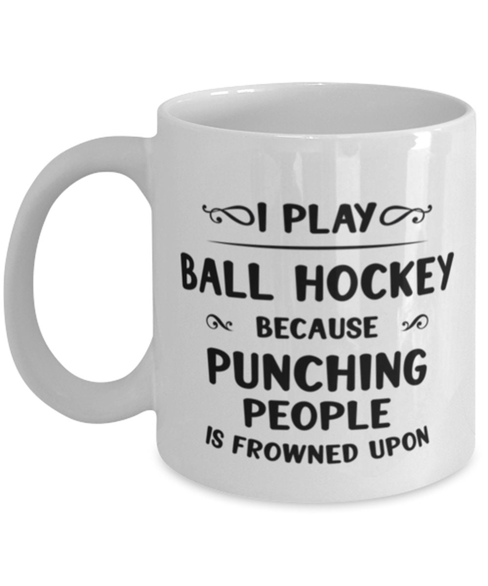 Ball Hockey Mug Present of Hockey Player Great Hockey Birthday Etsy