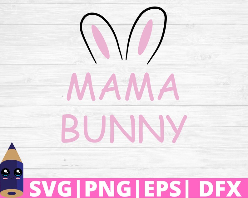 Free Free Mama Bunny Svg Free 634 SVG PNG EPS DXF File