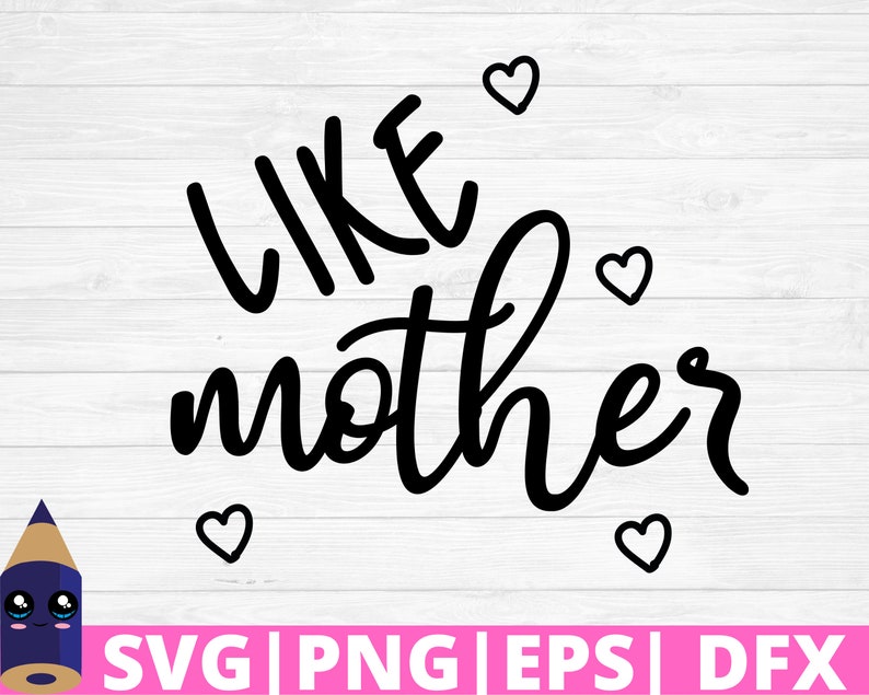 Download Mom Gift Printable Vector Clip Art Mother Daughter Svg Commercial Use Like Mother Svg Cut File Digital Prints Art Collectibles Deshpandefoundationindia Org