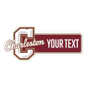May include: A sticker featuring the word "Charleston" in a script font, with a large letter "C" in the background. The sticker also includes a rectangular section with the words "YOUR TEXT" in white.