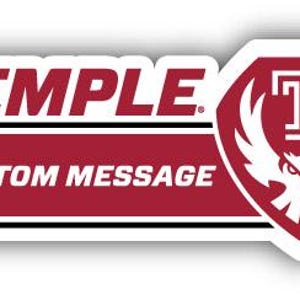 May include: A maroon and white sticker featuring the word TEMPLE in bold capital letters above a rectangular box containing the text CUSTOM MESSAGE. To the right is a shield emblem displaying a white letter T above a stylized white owl graphic.
