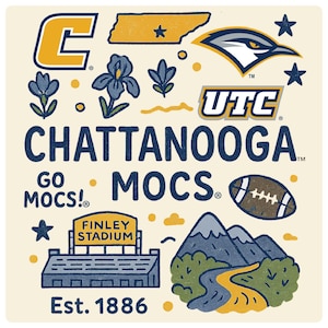 May include: A square graphic print featuring the text Chattanooga Mocs, Go Mocs, and Est. 1886. Illustrations include a yellow C logo, a Tennessee state map, a bird mascot, iris flowers, a football, Finley Stadium, and mountain scenery.