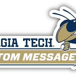 May include: A die-cut sticker featuring the text GEORGIA TECH in navy blue, a gold rectangular bar with the white text CUSTOM MESSAGE, and a graphic of a yellow and navy blue hornet mascot with white wings, all on a white background.