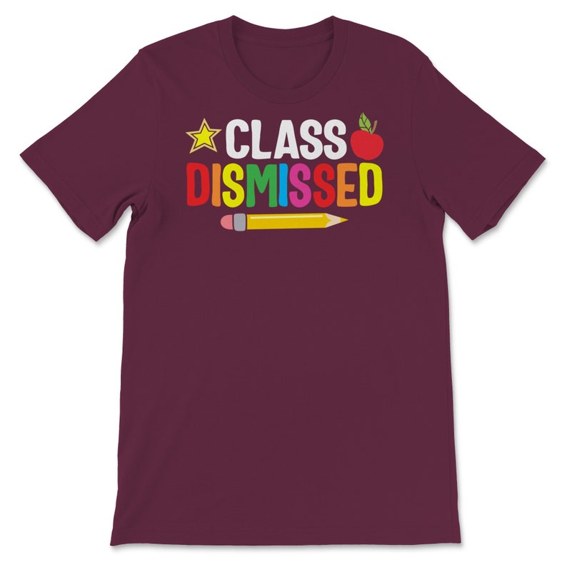 Class Dismissed Shirt Distance Learning 2021 Appreciation Gift For Virtual Teacher Students Happy Last Day Of School Tshirt