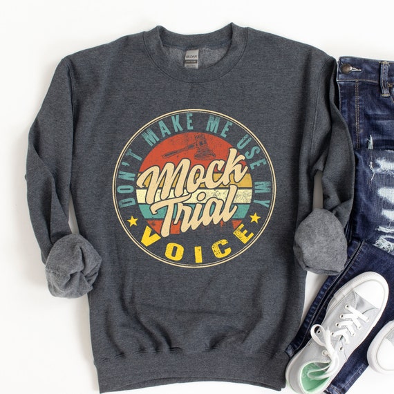 Don't Make Me Use My Mock Trial Voice Law Student Shirt Don't Make Me Use My Mock Trial Voice Law Student Shirt