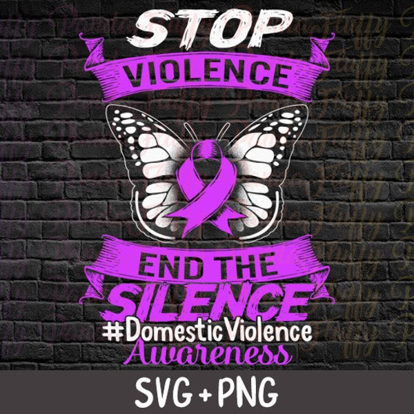 Domestic Violence Awareness SVG Stop Violence End The Silence Butterfly Purple Ribbon Warrior Support Women Gift SVG PNG
