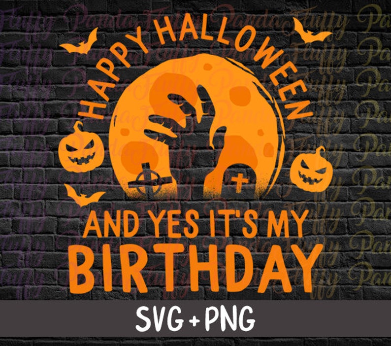 Happy Halloween Yes It�s My Birthday October 31st Born On Etsy Happy Halloween Yes It�s My Birthday October 31st Born On Etsy