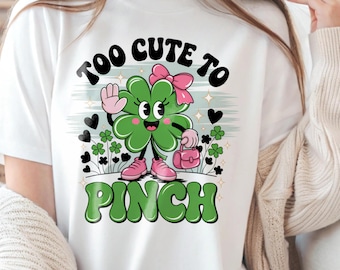 Too Cute to Pinch Shamrock PNG, St Patrick's Day Design (Digital File)