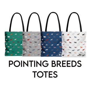 May include: Four tote bags with black handles and various backgrounds: green, gray, navy, and white. Each bag features a repeating pattern of pointing dog breeds in different colors. The text "POINTING BREEDS TOTES" is displayed in black.