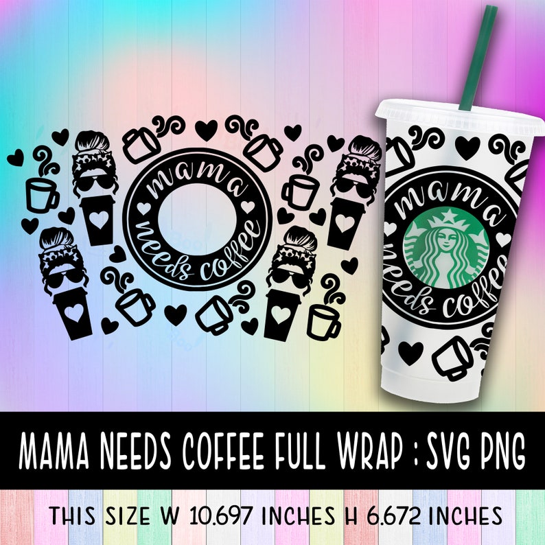 Free Free 101 Mama Needs Coffee Starbucks Svg SVG PNG EPS DXF File
