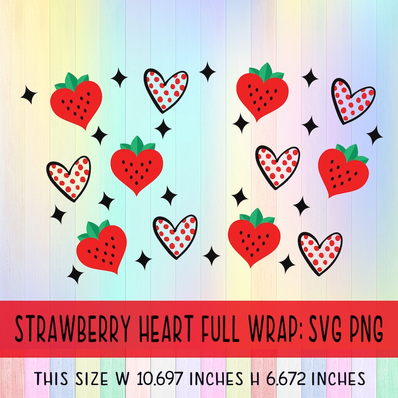 Strawberry heart svg,Full Wrap Strawberry Starbucks Cup Svg,Strawberry Heart Love svg,strawberry svg,heart svg,Valentine svg,Starbucks Wrap