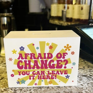 Tipp Döschen | Angst Vor Veränderung | Holz-Spardose | Café Bar Empfang Business Hippie Groovy Bunte Lieferungen