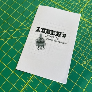 Loren&#39;s Intro to Guitar Electronics